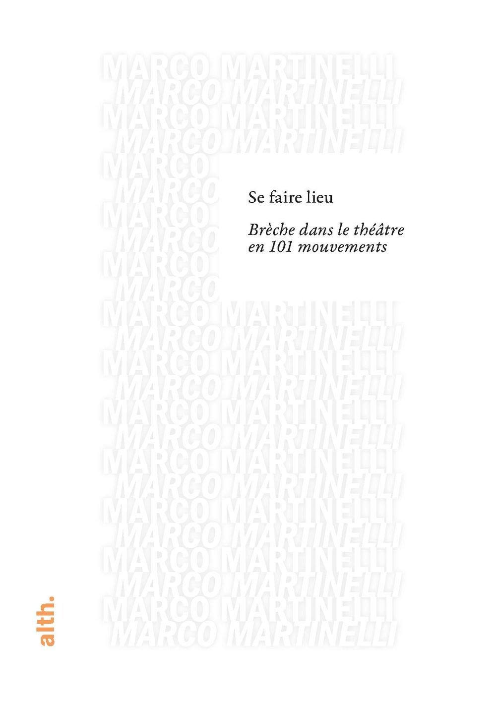 Se faire lieu, brèche dans le théâtre en 101 mouvements book