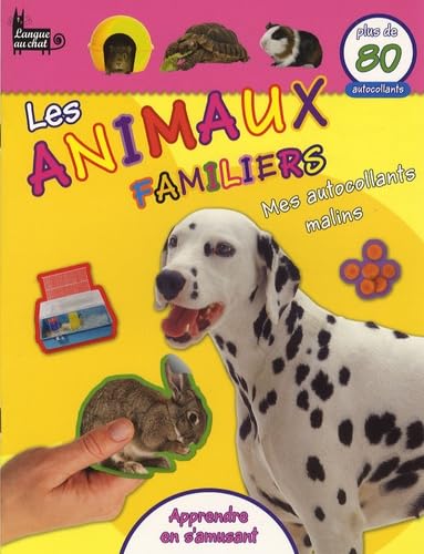 Les animaux familiers: Mes autocollants malins book