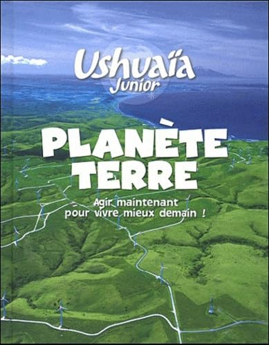 Planète Terre: Agir maintenant pour vivre mieux demain ! book