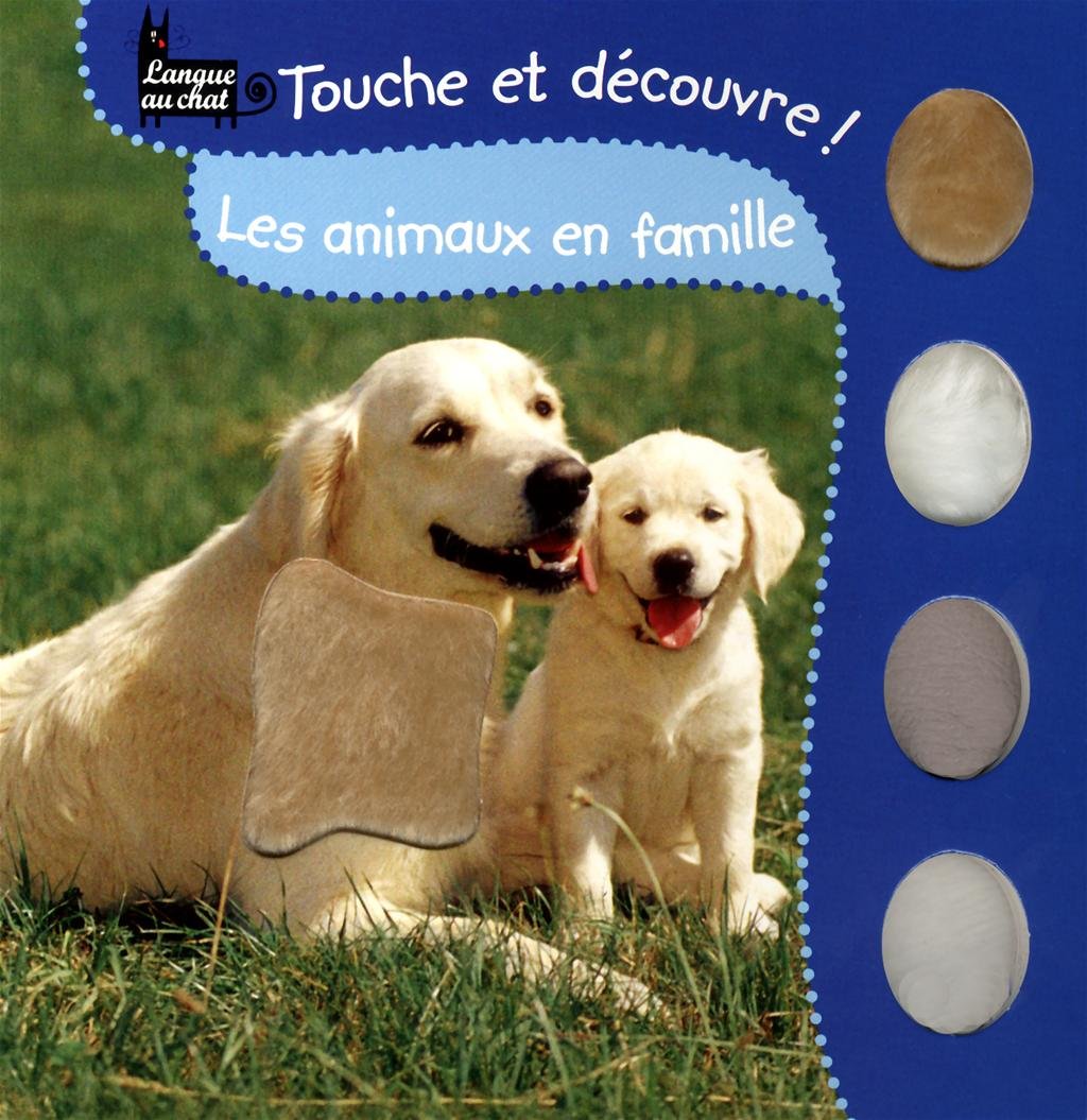 LES ANIMAUX EN FAMILLE TOUCHE ET DECOUVRE book