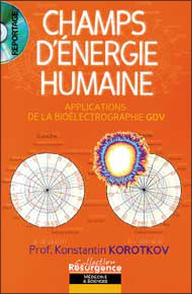 Champs d'énergie humaine : applications de la bioélectrographie (GDV) : Gaz discharge vizualization book