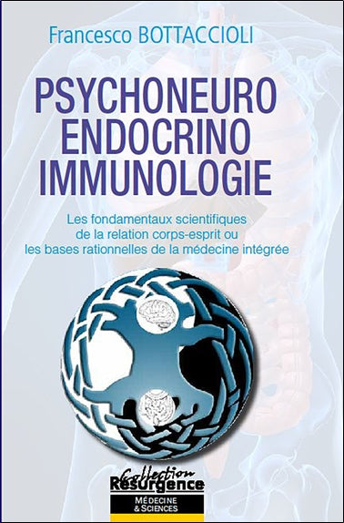 Psychoneuro-endocrino-immunologie : les fondamentaux scientifiques de la relation corps-esprit ou Les bases rationnelles de la médecine intégrée Parents & Children