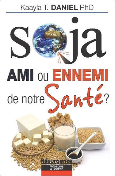 Soja, ami ou ennemi de notre santé ? book