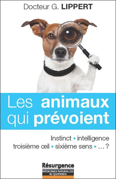 Les animaux qui prévoient : le nez de Pinocchio et le papillon ou Du pouvoir au mouvoir : instinct, intelligence, troisième oeil, sixième sens... ? Health, Nutrition & Fitness