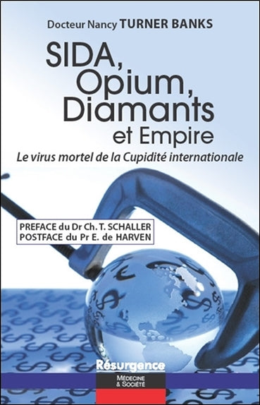 Sida, opium, diamants et empire : le virus mortel de la cupidité internationale Business, Finance & Career