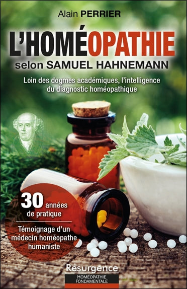 L'homéopathie selon Samuel Hahnemann : loin des dogmes académiques, l'intelligence du diagnostic homéopathique book
