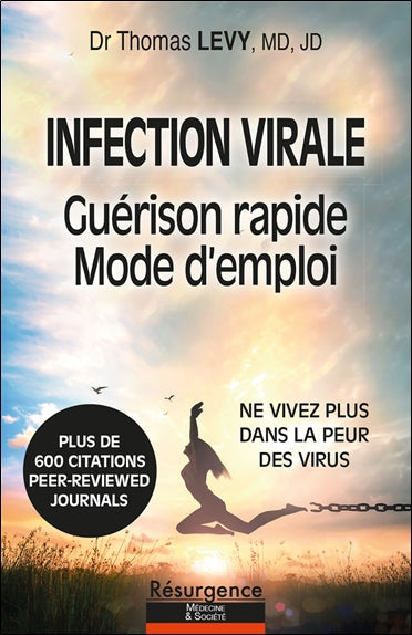 Infection virale : guérison rapide mode d'emploi : ne vivez plus dans la peur des virus book