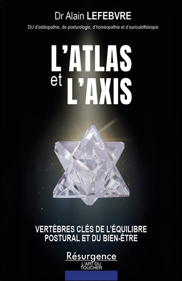 L'atlas et l'axis : espace cervical supérieur : vertèbres clés de l'équilibre postural et du bien-être Health, Nutrition & Fitness