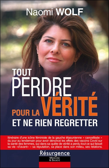 Tout perdre pour la vérité et ne rien regretter book