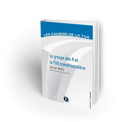 Le groupe des 4 et la TVA transfontalière: Les cahiers de la TVA (Belgique) book