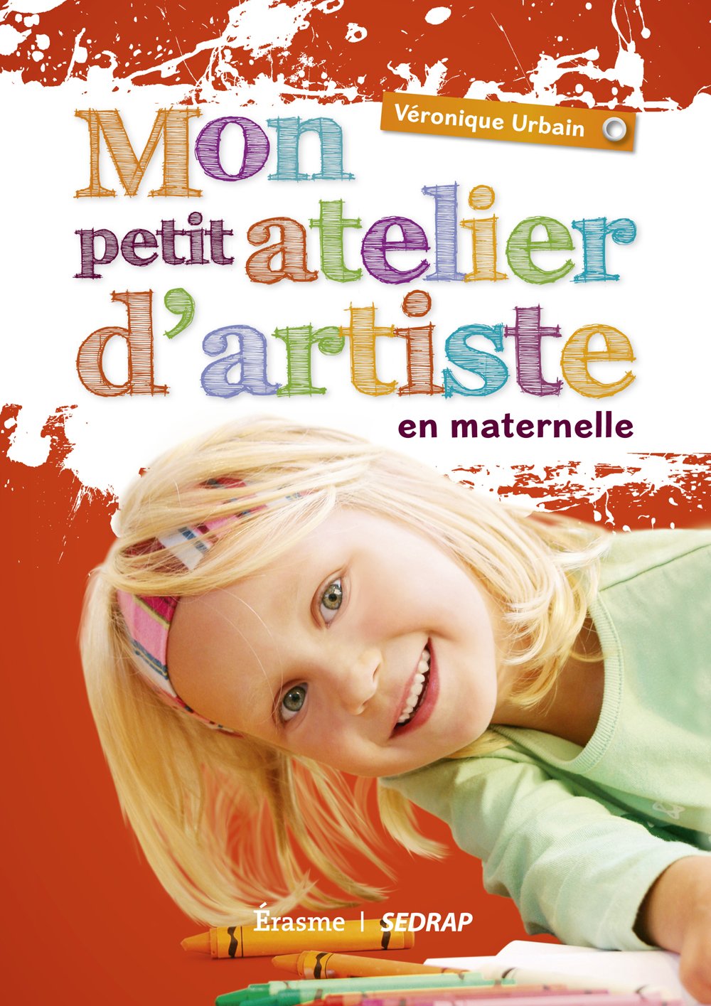 Mon petit atelier d'artiste en maternelle - le cahier d'activités Books