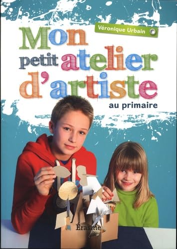 Mon petit atelier d'artiste en primaire book