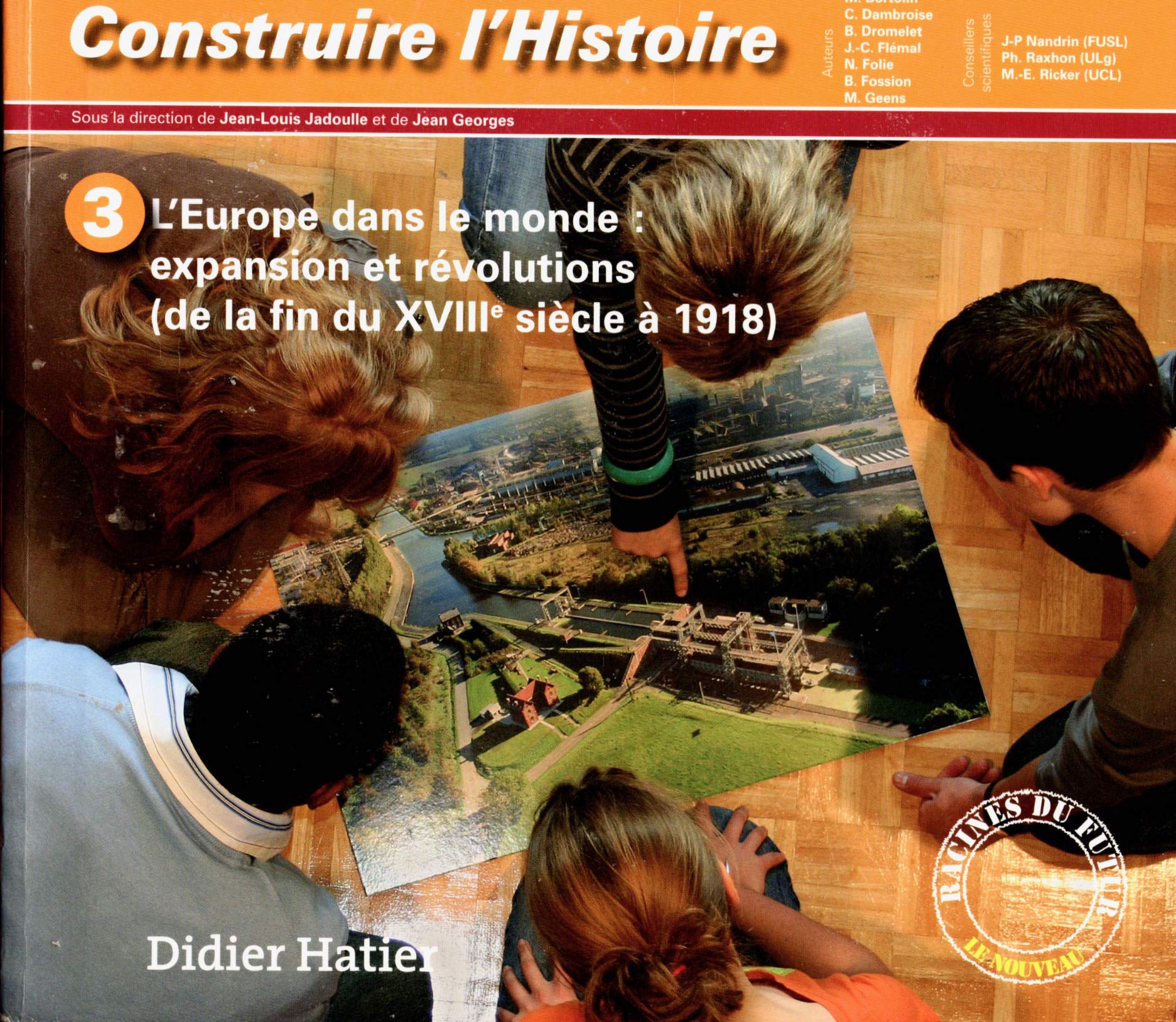 Construire l'histoire - 3 - L'Europe dans le Monde: expansion et révolutions (de la fin du XVIIIe siècle à 1918 School books
