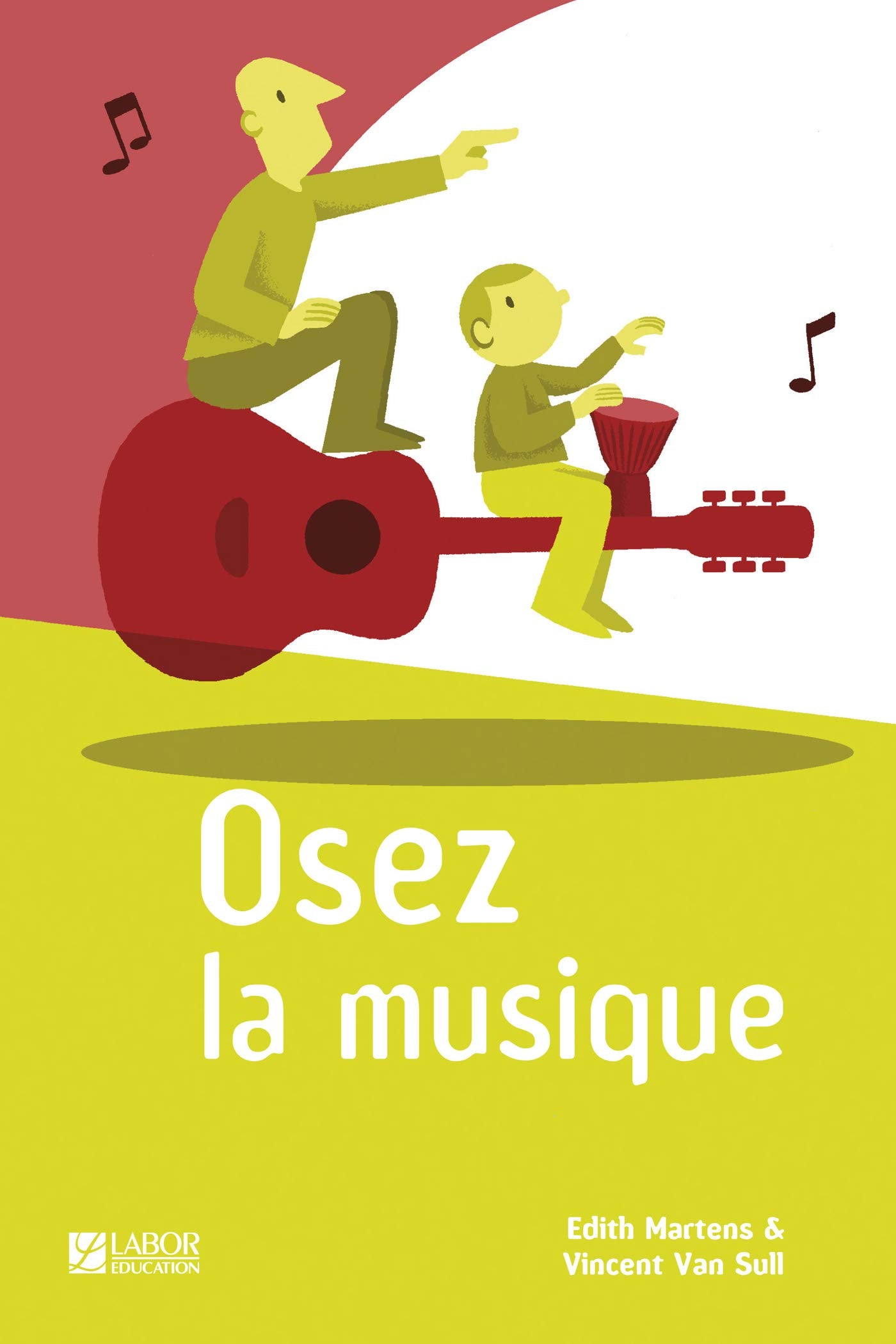 Osez la musique ! Tous niveaux (Le livre ) book
