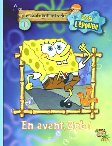 En avant, bob! les autocollants de bob l'eponge t.1 book