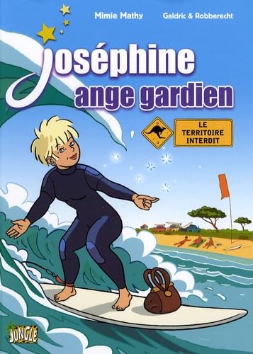 JOSEPHINE T4 LE TERRITOIRE INTERDIT: JOSEPHINE ANGE GARDIEN Books