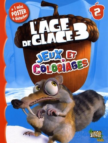 L'AGE DE GLACE 3 T2 JEUX ET COLORIAGES: JEUX ET COLORIAGES book