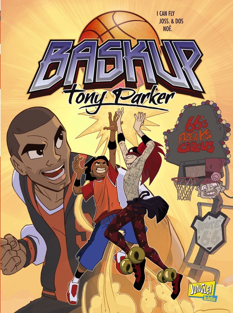 BASKUP TONY PARKER T1 66'S FREAKS CIRCUS Manga