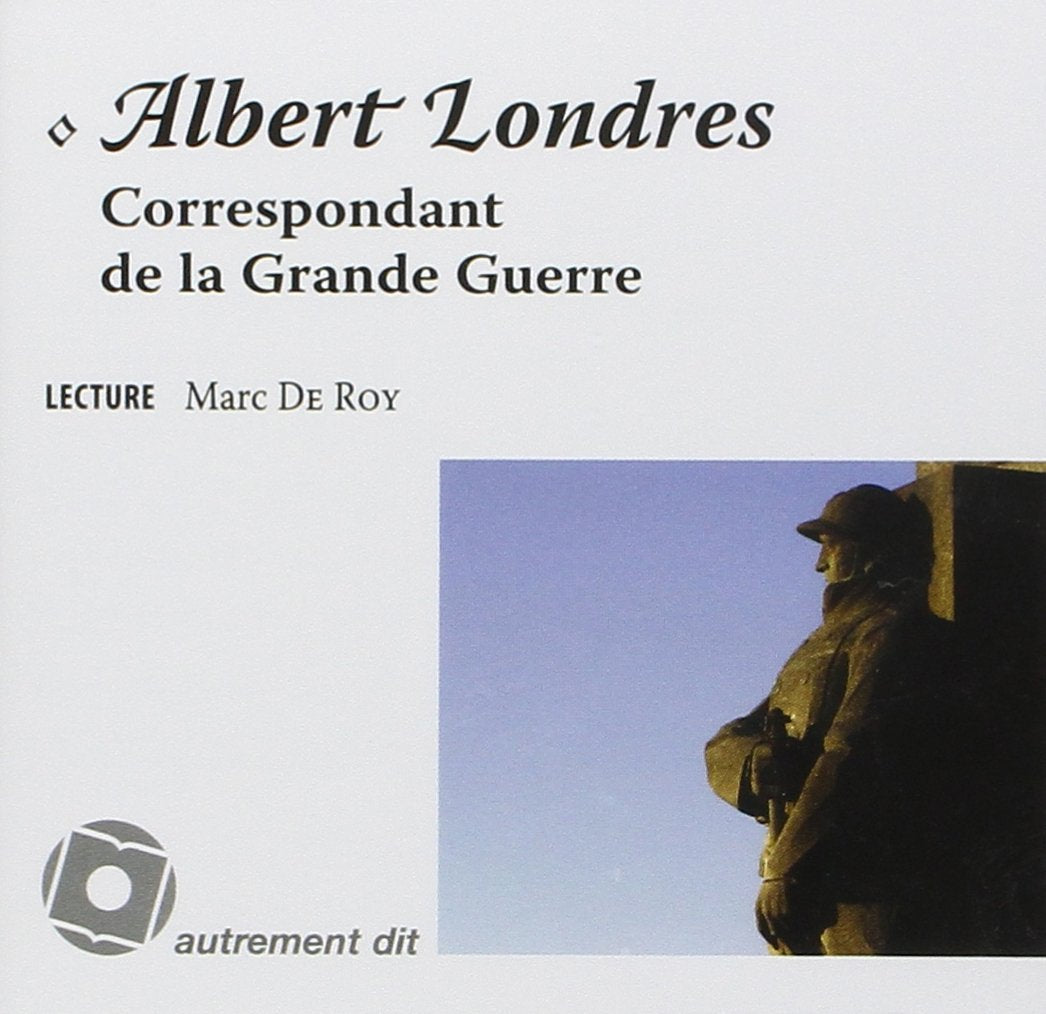 Albert Londres Correspondant De La Grande Guerre /1CD cd