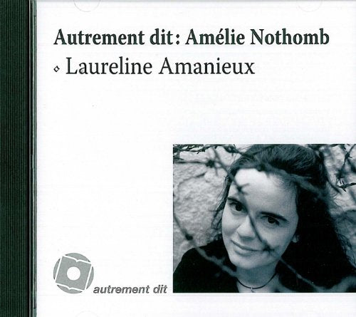 Autrement Dit:Amelie Nothomb/1CD Mp3: Entretien-Interview cd