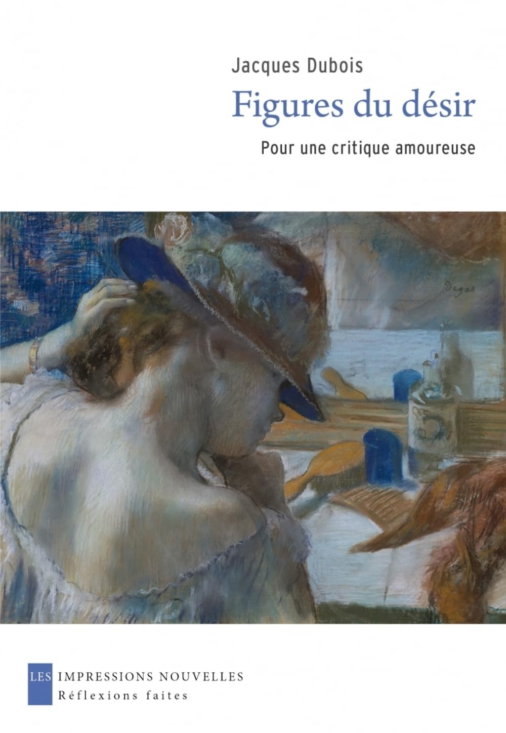 FIGURES DU DESIR - POUR UNE CRITIQUE AMOUREUSE Contemporary literature