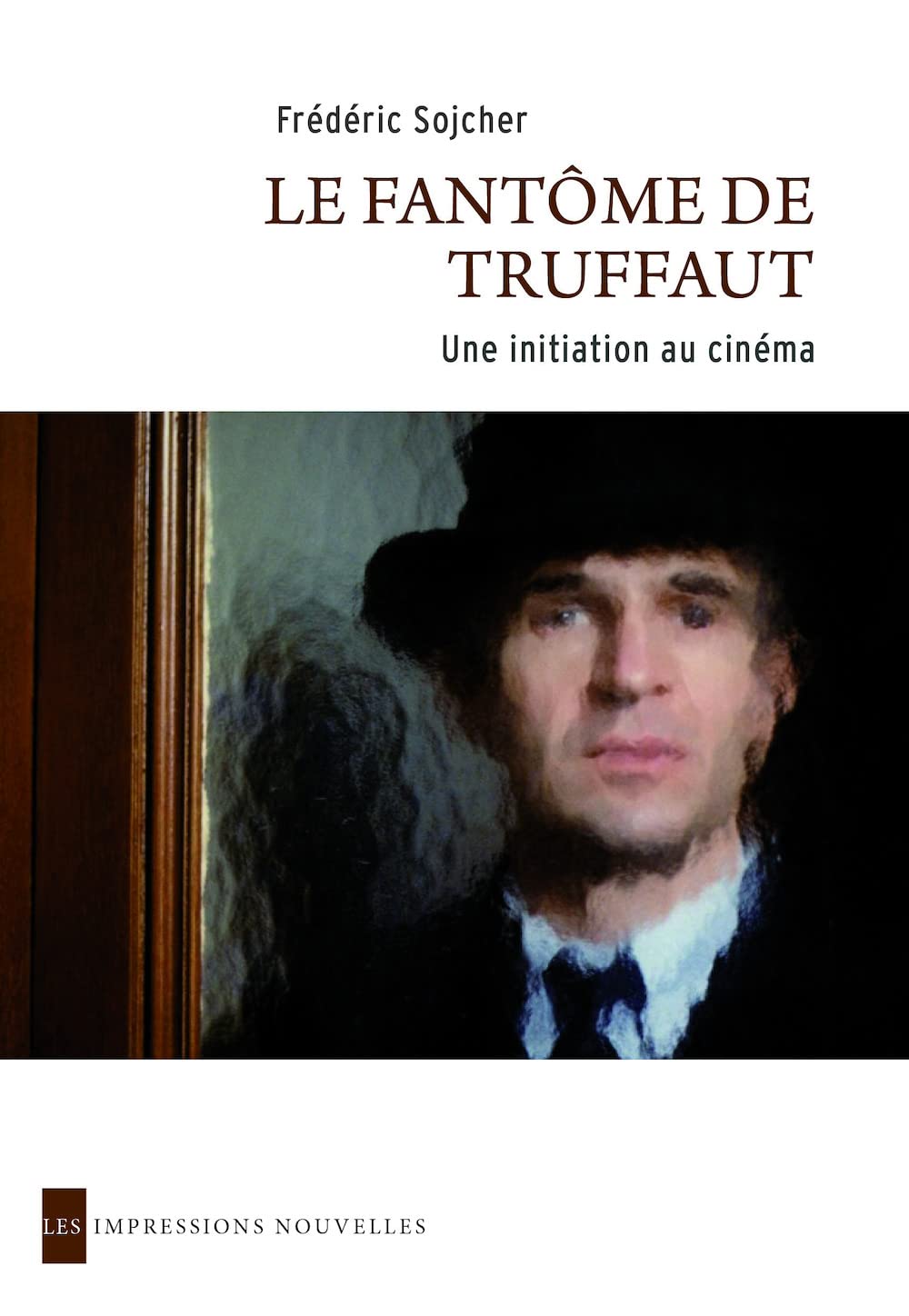 LE FANTOME DE TRUFFAUT: Une initiation au cinéma Film, Art & Culture