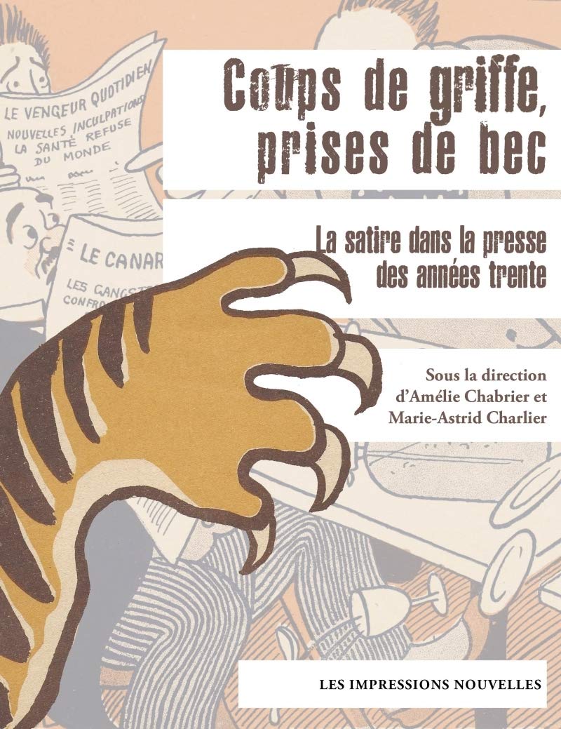 Coups de griffe, prises de bec: La satire dans la presse des années trente book