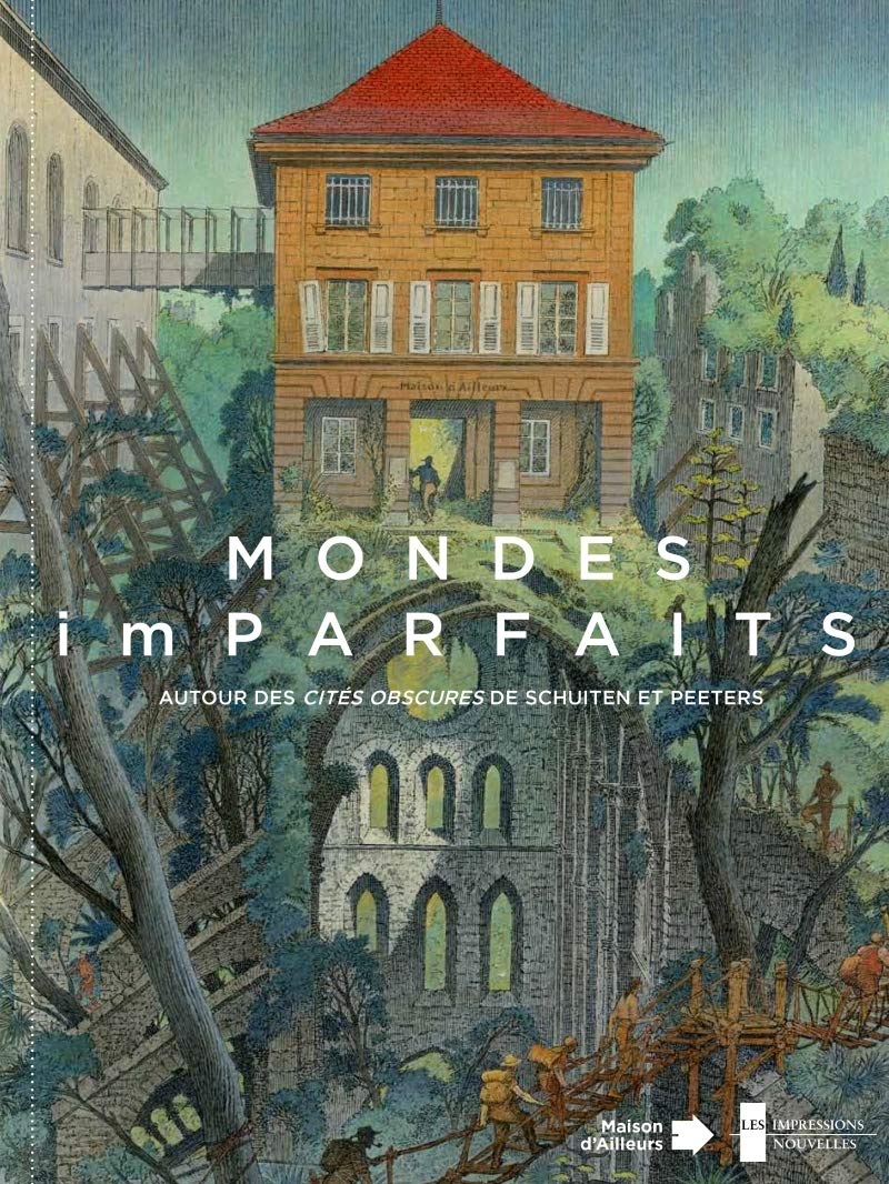 Mondes (im)parfaits - Autour des Cités obscures de Schuiten: Autour des Cités obscures de Schuiten et Peeters Manga