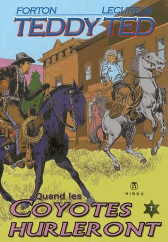 Teddy Ted T07 Quand les coyotes hurleront book