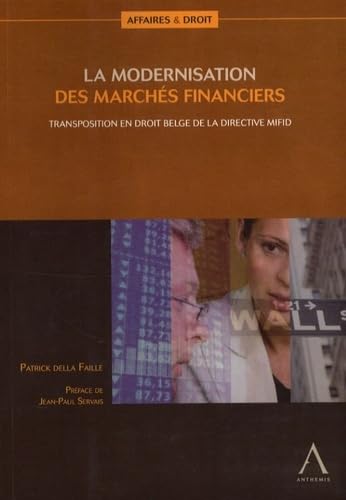 LA MODERNISTION DES MARCHÉS FINANCIERS, TRANSPOSITION EN DROIT BELGE DE LA DIREC book