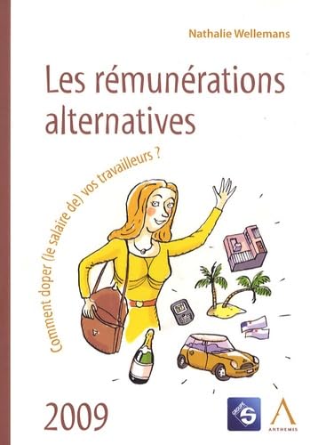 Les rémunérations alternatives: Comment doper (le salaire de) vos travailleurs ? Books