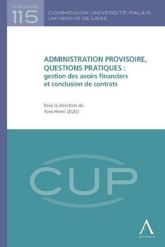 L'ADMINISTRATION PROVISOIRE, QUESTIONS PRATIQUES : GESTION DES AVOIRS FINANCIERS: SOUS LA DIRECTION DE YVES-HENRI LELEU book