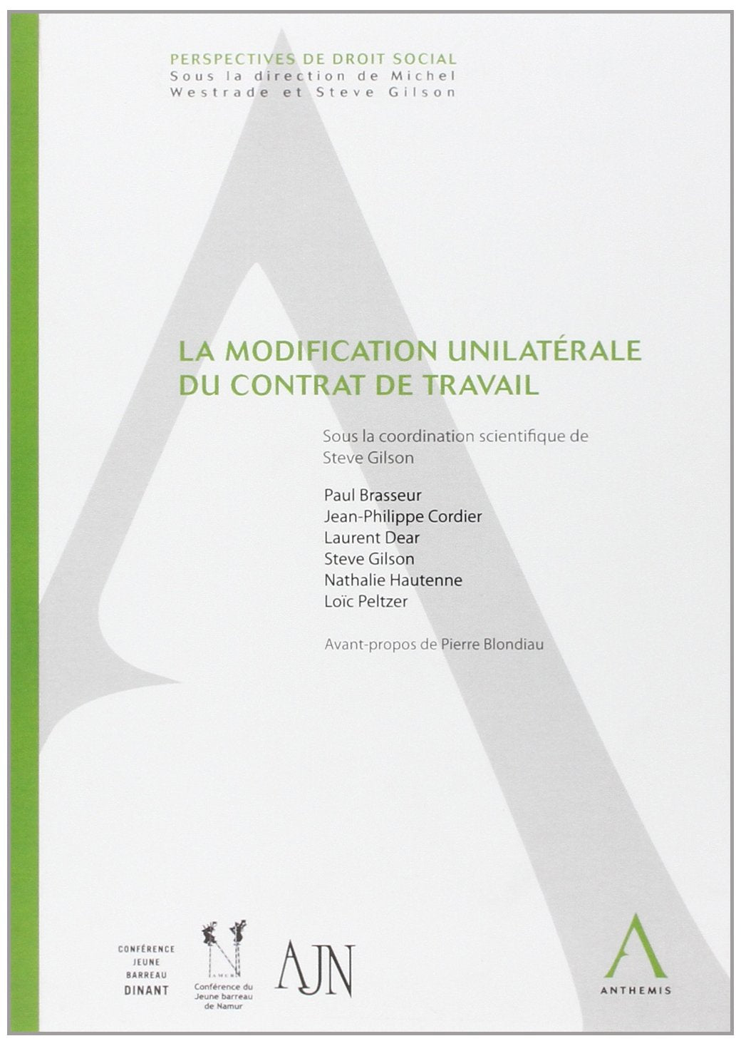la modification unilatérale du contrat de travail: SOUS LA COORDINATION DE STEVE GILSON book