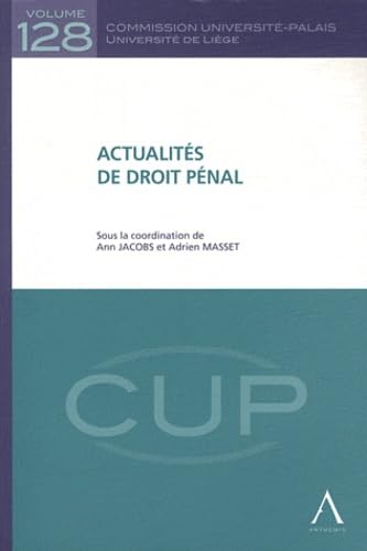 ACTUALITÉS DE DROIT PÉNAL: SOUS LA DIRECTION DE: ANN JACOBS, ADRIEN MASSET book