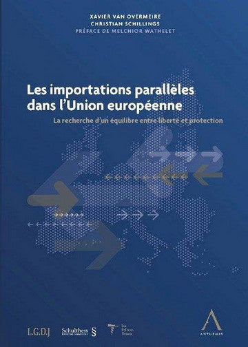 Les importations parallèles dans l'Union européenne : la recherche d'un équilibre entre liberté et protection book