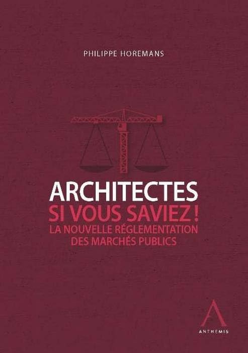 architectes, si vous saviez !: LA NOUVELLE RÉGLEMENTATION DES MARCHÉS PUBLICS book