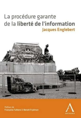 LA PROCÉDURE GARANTE DE LA LIBERTÉ DE L'INFORMATION book