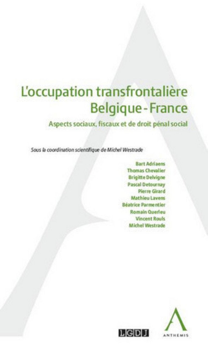 L'Occupation transfrontalière Belgique - France : Aspects sociaux, fiscaux et de droit pénal social book