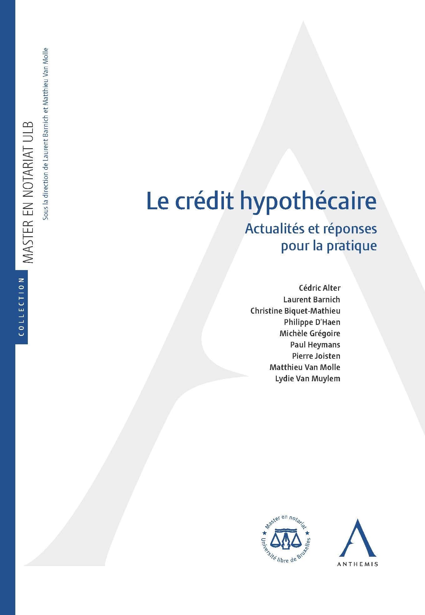 le crédit hypothécaire: ACTUALITÉS ET RÉPONSES POUR LA PRATIQUE book
