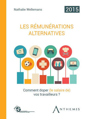 Les rémunérations alternatives : comment doper (le salaire de) vos travailleurs ? book
