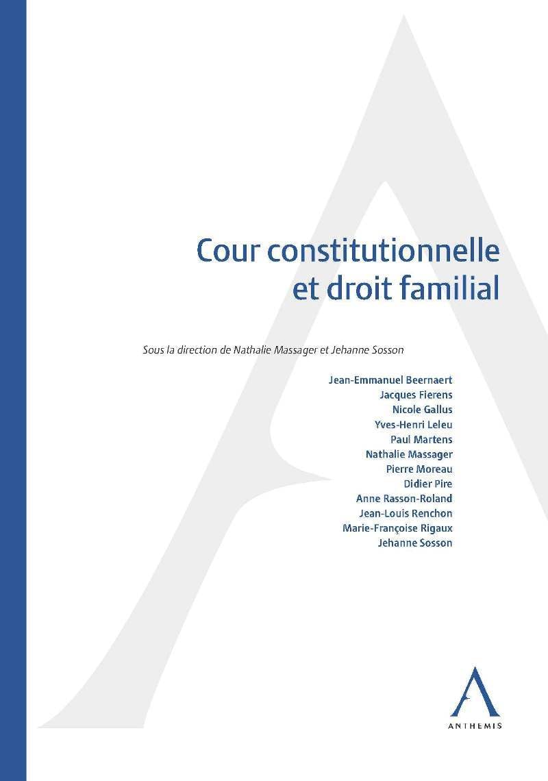 COUR CONSTITUTIONNELLE ET DROIT FAMILIAL: SOUS LA DIRECTION DE NATHALIE MASSAGER, JEHANNE SOSSON book
