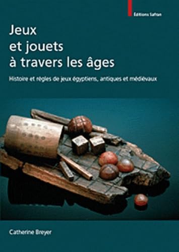 Jeux et jouets à travers les âges: Histoire et règles de jeux égyptiens, antiques et médiévaux Books
