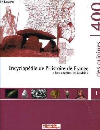 Encyclopedie de l'histoire de france "nos ancêtres les gaulois" book
