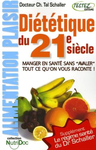 Diététique du 21e siècle: L'alimentation plaisir Books
