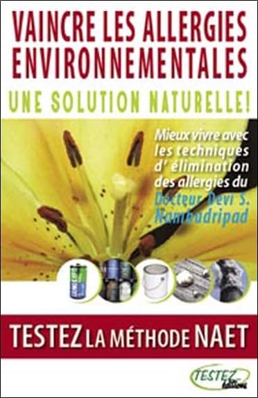 Vaincre les allergies environnementales: Une solution naturelle ! Testez la méthode NAET Health, Nutrition & Fitness