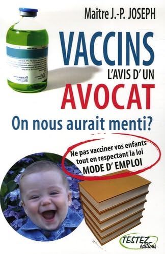 Vaccins : l'avis d'un avocat: On nous aurait menti ? book