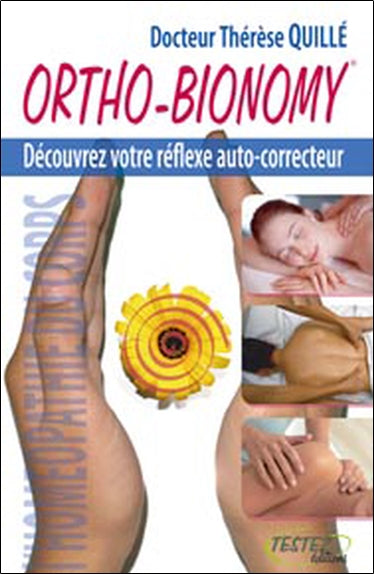 Ortho-Bionomy : découvrez votre réflexe autocorrecteur : l'homéopathie du corps Books