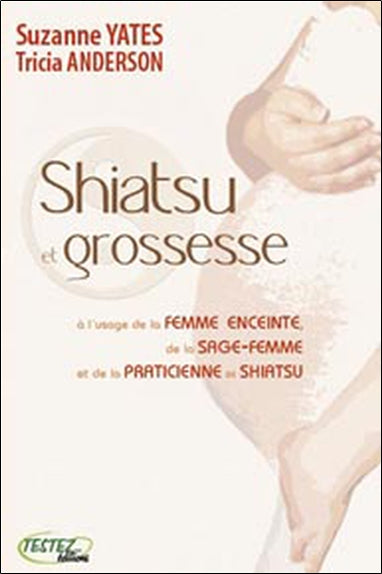Shiatsu et grossesse : à l'usage de la femme enceinte, de la sage-femme et de la praticienne de Shiatsu Parents & Children