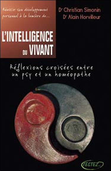 L'intelligence du vivant : réflexions croisées entre un psy et un homéopathe Health, Nutrition & Fitness