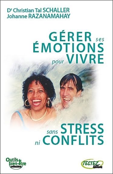Gérer ses émotions pour vivre sans stress ni conflits Books